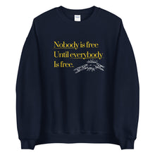 Load image into Gallery viewer, Nobody Is Free - Sweatshirt - [Common Grind Clothing] - [Ethical Clothing]
