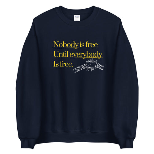 Nobody Is Free - Sweatshirt - [Common Grind Clothing] - [Ethical Clothing]